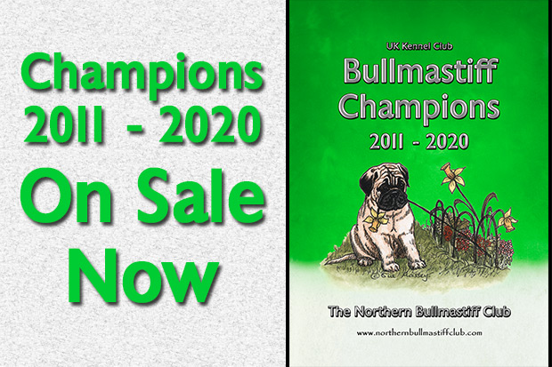 The Northern Bullmastiff Club Book Of UK Champions-2011-2020